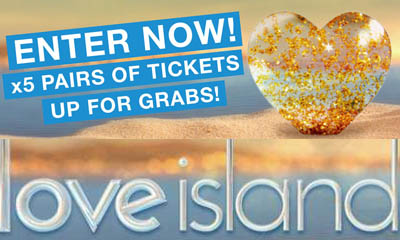 Win pairs of LoveIsland Tickets